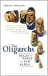 The Oligarchs: Wealth and Power in the New Russia